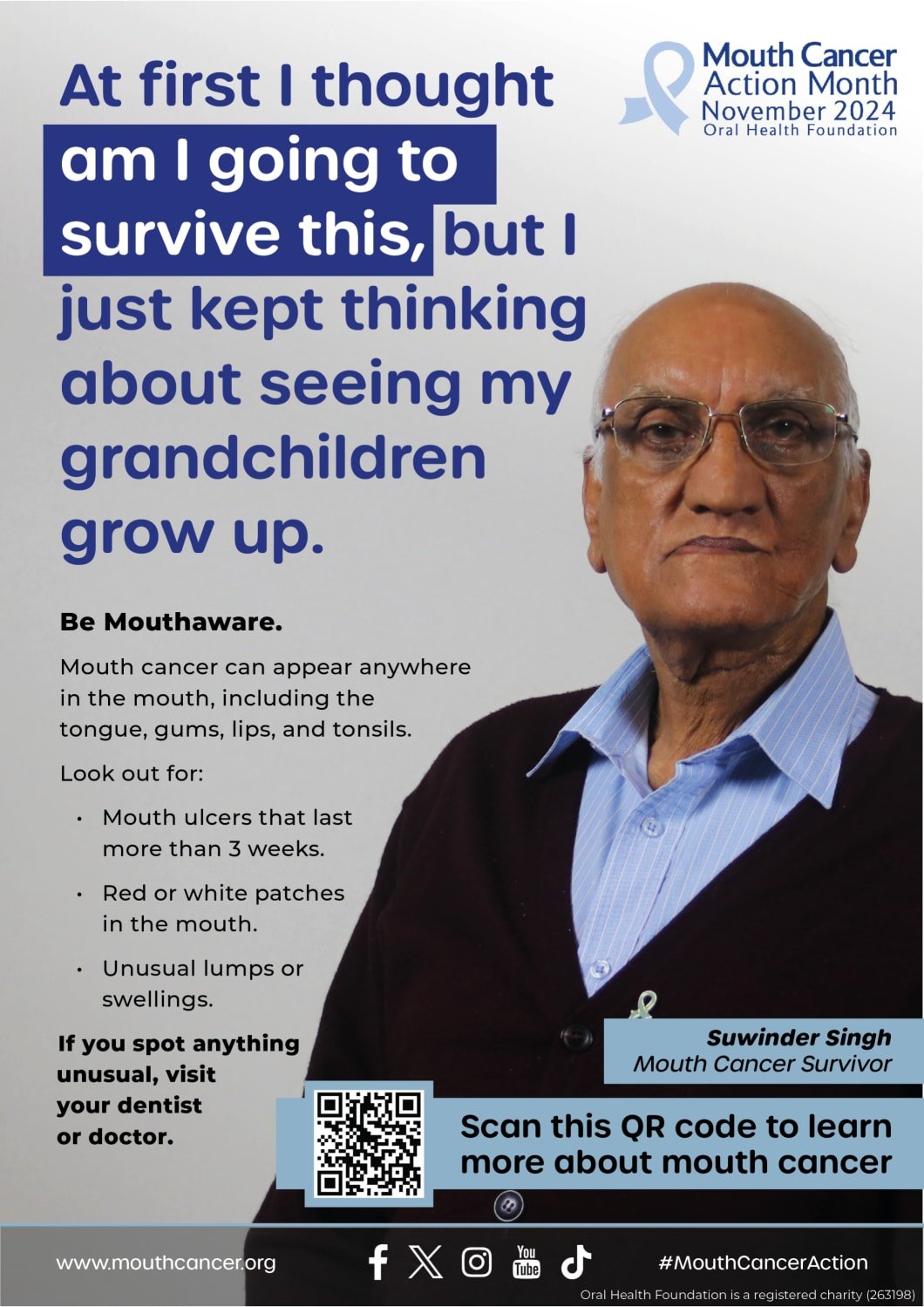 poster of suwinder singh mouth cancer survivor. text says at first i thought am i going to survive this but i just kept thinking about seeing my grandchildren growing up